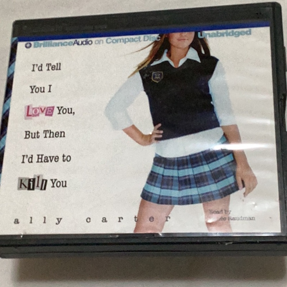 I’d Tell You I Love You, But Then I’d Have to Kill You Audio Book by Ally Carter